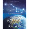 Looking for God Looking for You