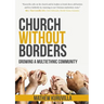 Church Without Borders: Growing a Multiethnic Community