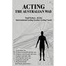 Acting The Australian Way