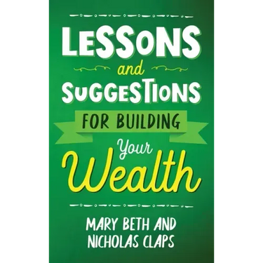 Lesson and Suggestions for Building Your Wealth