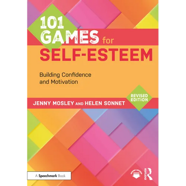 101 Games for Self-Esteem: Building Confidence and Motivation
