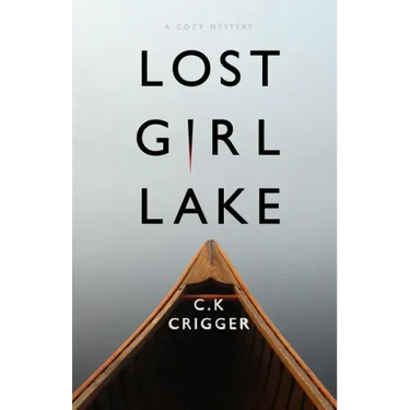 Lost Girl Lake: A Cozy Mystery Novel