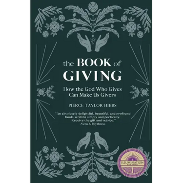 The Book of Giving: How the God Who Gives Can Make Us Givers
