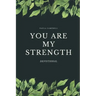 You ARE my Strength!: Women's Devotional