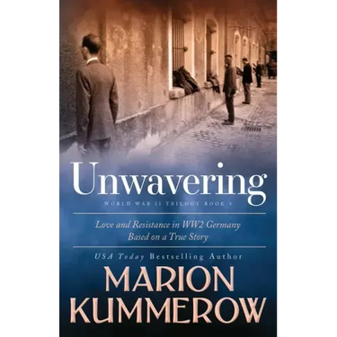 Unwavering: Based on a True Story of Love and Resistance