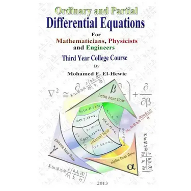 Ordinary and Partial Differential Equations: Third Year College Course For Mathematicians, Physicists, and Engineers