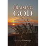 Praising God: A Book of Devotions through the Book of Psalms for Senior Adults and Senior Couples