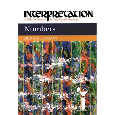 Numbers: Interpretation: A Bible Commentary for Teaching and Preaching
