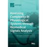 Assessing Complexity in Physiological Systems through Biomedical Signals Analysis