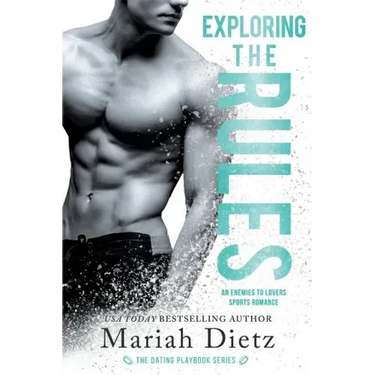 Exploring the Rules: An Enemies-to-Lovers Sports Romance Standalone