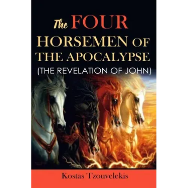 The Four Horsemen of the Apocalypse: The Revelation of John