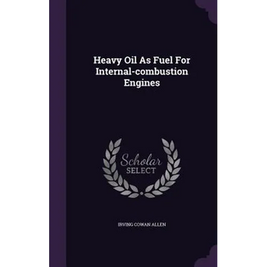 Heavy Oil As Fuel For Internal-combustion Engines