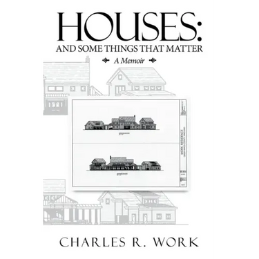 Houses: And Some Things That Matter