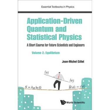 Application-Driven Quantum and Statistical Physics: A Short Course for Future Scientists and Engineers - Volume 2: Equilibrium