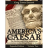 America's Caesar: The Decline and Fall of Republican Government in the United States of America