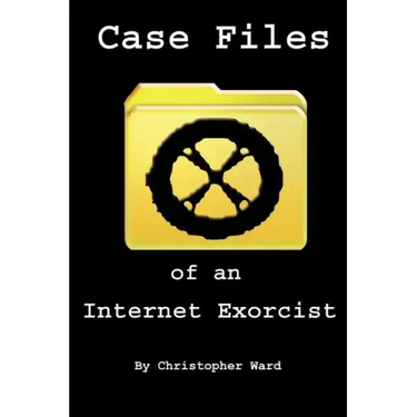 Case Files of an Internet Exorcist