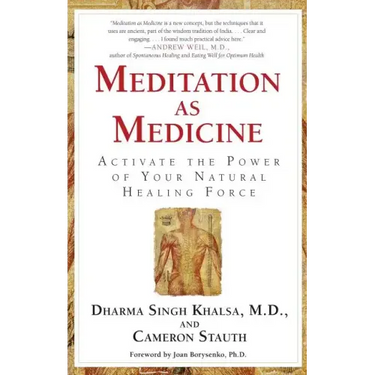 Meditation as Medicine: Activate the Power of Your Natural Healing Force