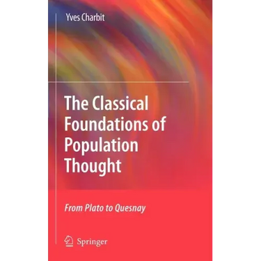 The Classical Foundations of Population Thought: From Plato to Quesnay