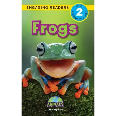 Frogs: Animals That Make a Difference! (Engaging Readers, Level 2)