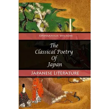 The Classical Poetry Of Japan