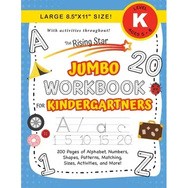 The Rising Star Jumbo Workbook for Kindergartners: (Ages 5-6) Alphabet, Numbers, Shapes, Sizes, Patterns, Matching, Activities, and More! (Large 8.5"x