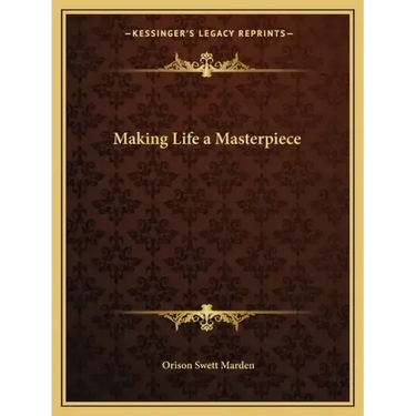 Making Life a Masterpiece