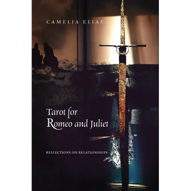 Tarot for Romeo and Juliet: Reflections on Relationships
