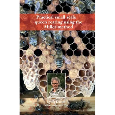 Practical small scale queen rearing using the Miller method