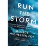 Run the Storm: A Savage Hurricane, a Brave Crew, and the Wreck of the SS El Faro