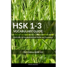 HSK 1-3 Vocabulary Guide: 2245 HSK 3.0 Vocabularies with Pinyin and Translation