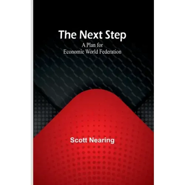The Next Step: A Plan for Economic World Federation