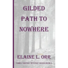 Gilded Path to Nowhere