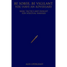 Be Sober Be Vigilant You Have an Adversary: Basic Tactics and Insight for Spiritual Warfare