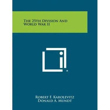 The 25th Division And World War II