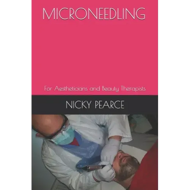 Microneedling: For Aestheticians and Beauty Therapists