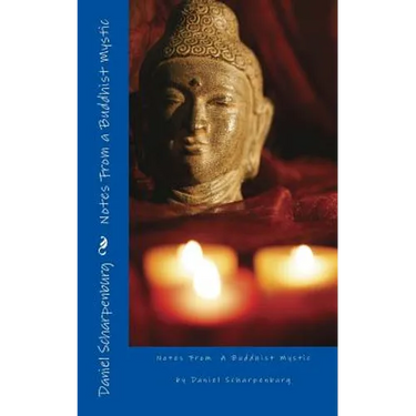Notes From a Buddhist Mystic