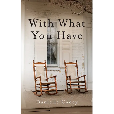 With What You Have