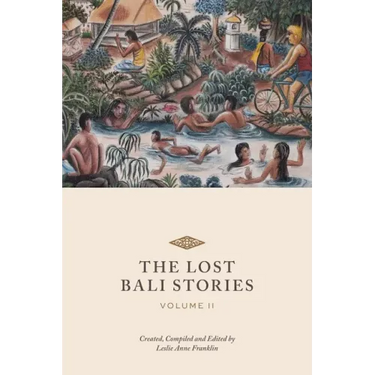 The Lost Bali Stories: Volume II