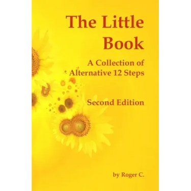 The Little Book: A Collection of Alternative 12 Steps