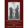 Dinosaurs and Indians: Paleontology Resource Dispossession from Sioux Lands - First Edition