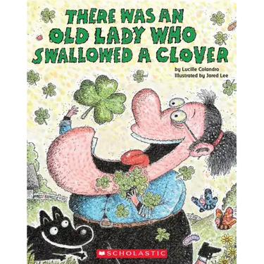 There Was an Old Lady Who Swallowed a Clover!