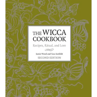 The Wicca Cookbook: Recipes, Ritual, and Lore