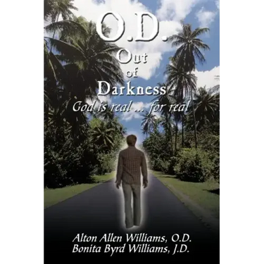 O.D. Out of Darkness: God Is Real ... for Real