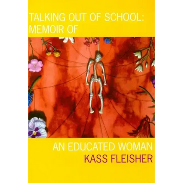 Talking Out of School: Memoir of an Educated Woman