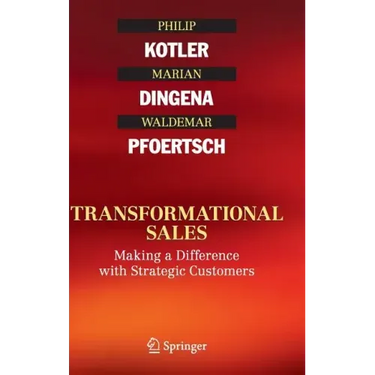 Transformational Sales: Making a Difference with Strategic Customers