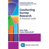 Conducting Survey Research: A Practical Guide