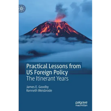 Practical Lessons from Us Foreign Policy: The Itinerant Years