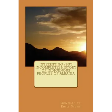 Interesting (but Incomplete) History of Indigenous Peoples of Albania