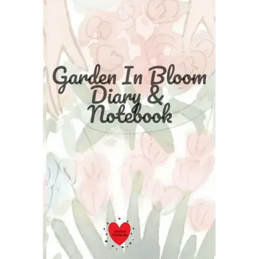Garden In Bloom Diary & Notebook: 120 Pages 6x9 Inches Small