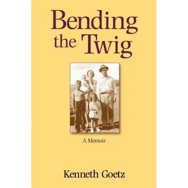 Bending the Twig: A Memoir